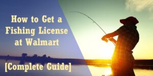How to Get a Fishing License at Walmart